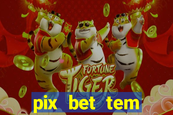 pix bet tem pagamento antecipado